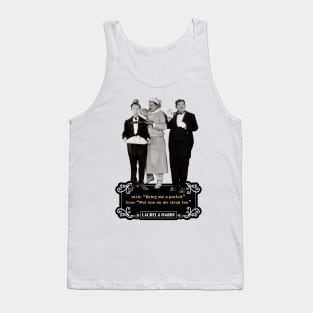 Laurel & Hardy Quotes: Ollie "Bring Me A Parfait "Stan "Put One On My Steak Too" Tank Top